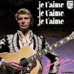 Johnny Hallyday : Je T'Aime, Je T'Aime, Je T'Aime (Single)